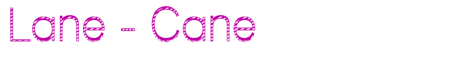 Lane - Cane